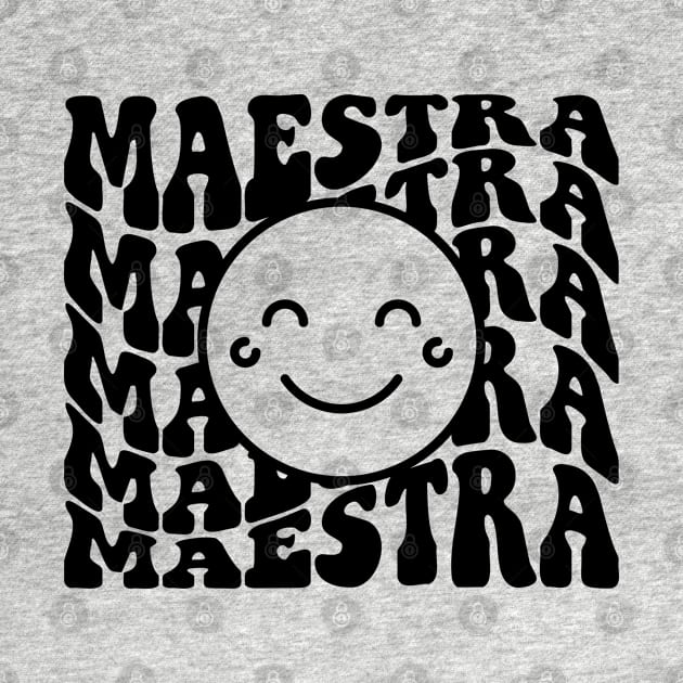 Maestra - Spanish Teacher by Myartstor 